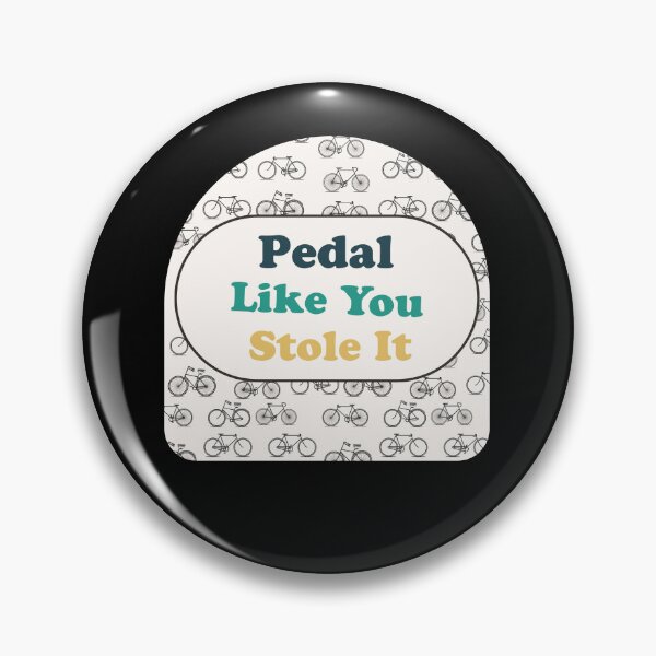 Item preview, Pedal Like You Stole It Simple Bike Lovers Saying designed and sold by pedrored369.