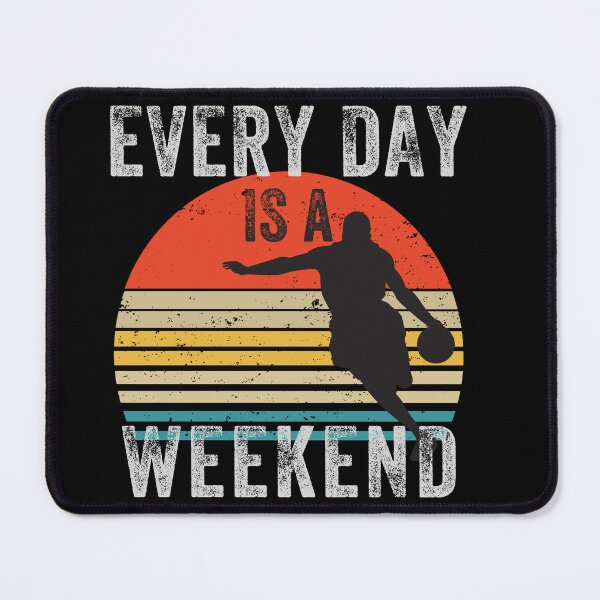 Item preview, Everyday is a Weekend, Every Day Is A Weekend designed and sold by fairy-taler.