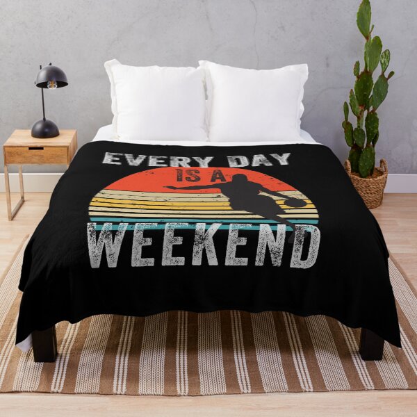 Item preview, Everyday is a Weekend, Every Day Is A Weekend designed and sold by fairy-taler.