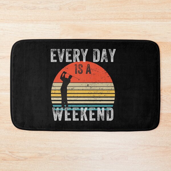 Item preview, Everyday is a Weekend, Every Day Is A Weekend, Retirement, Grandpa designed and sold by fairy-taler.