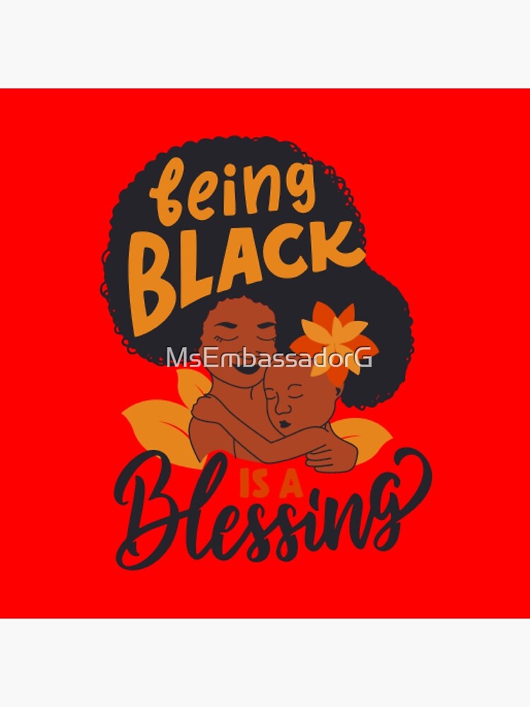"Being Black is a Blessing" Poster for Sale by Redbubble