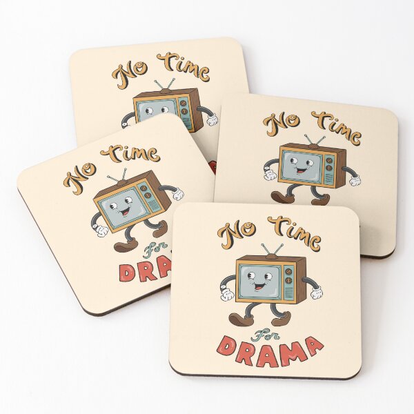 Item preview, No time for drama designed and sold by coffeeman.
