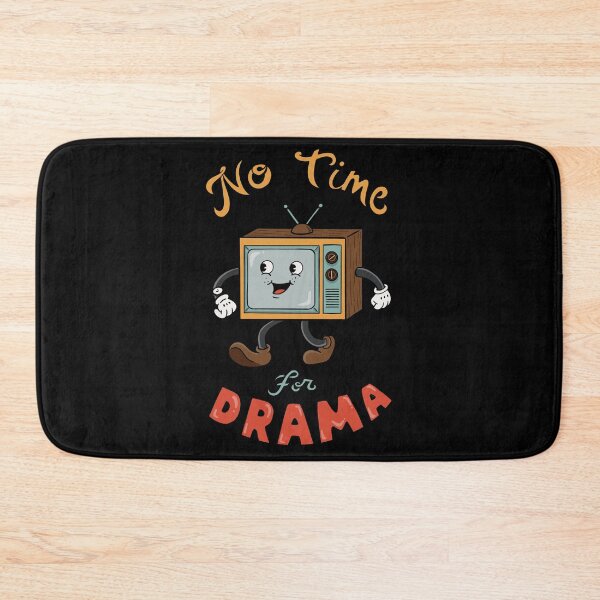 Item preview, No time for drama designed and sold by coffeeman.