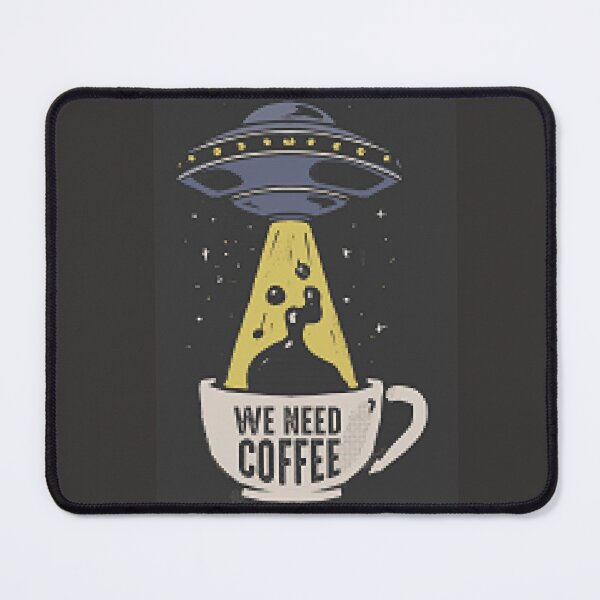 Item preview, We Need Coffee - Aliens and Coffee designed and sold by lduke47.