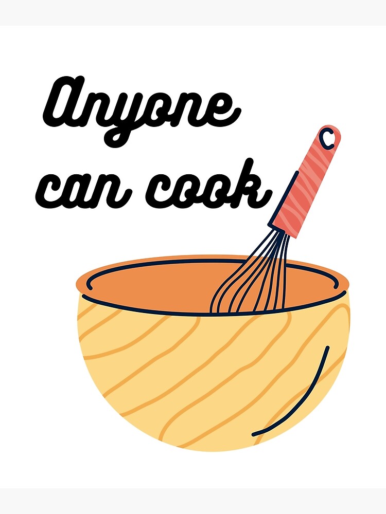 "Everyone Can Cook" Poster for Sale by ModAlphaDesigns Redbubble