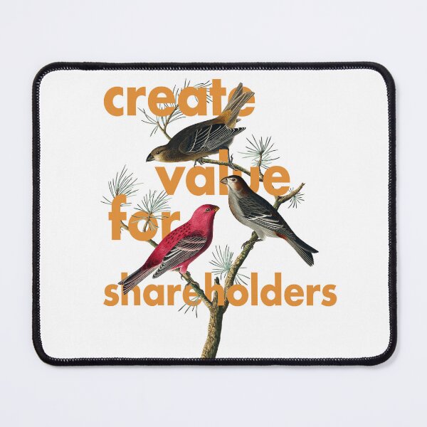Item preview, Create Value For Shareholders - Bird Print designed and sold by samvschantz.