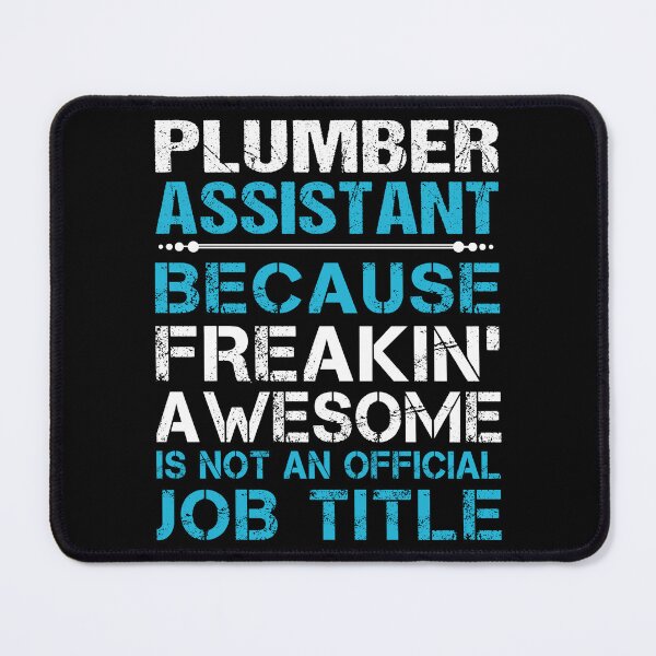 Item preview, Plumber Assistant T Shirt - Freaking Awesome Job Gift Item Tee designed and sold by oetate4774.