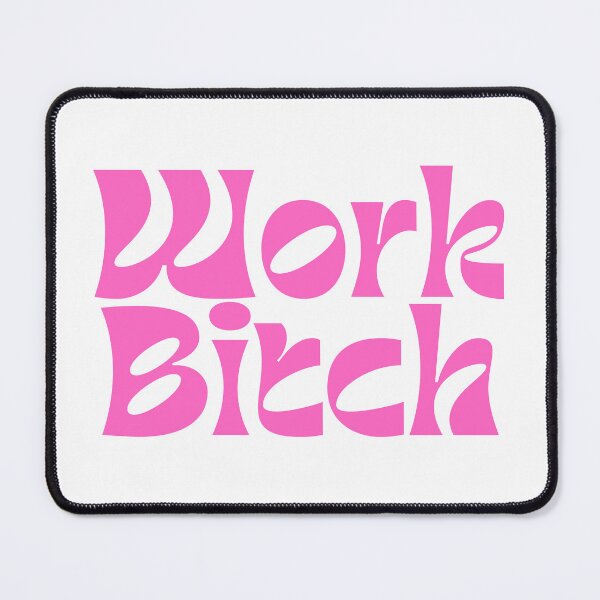 Item preview, Work B*tch designed and sold by Exhibit-D.