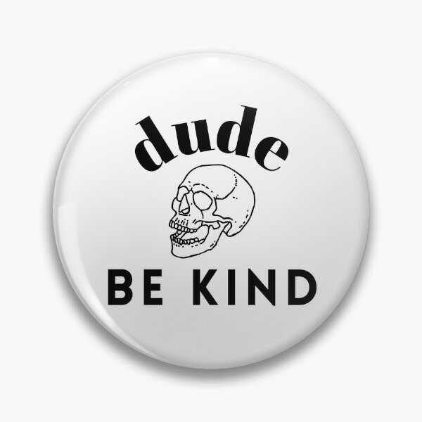 Item preview, Dude. Be Kind designed and sold by Lauren Barnette.