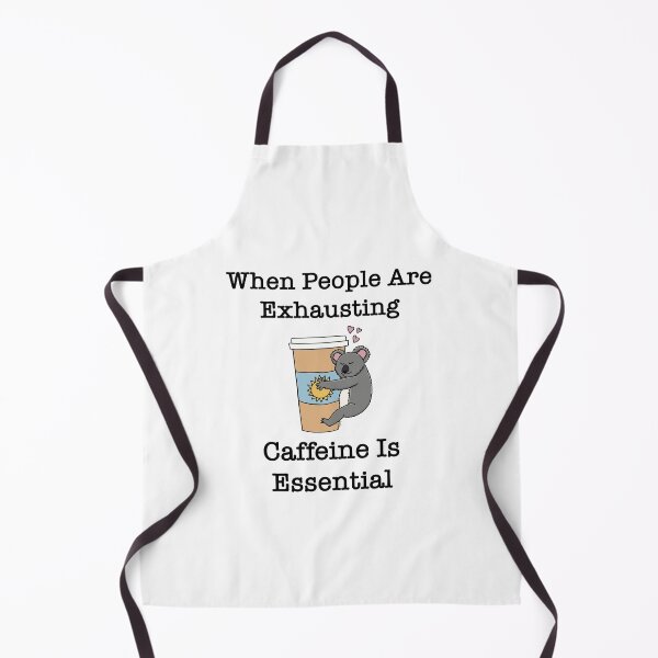 Item preview, When People Are Exhausting Caffeine Is Essential - Caffeine is Essential - Caffeine Koala designed and sold by EcoElsa.