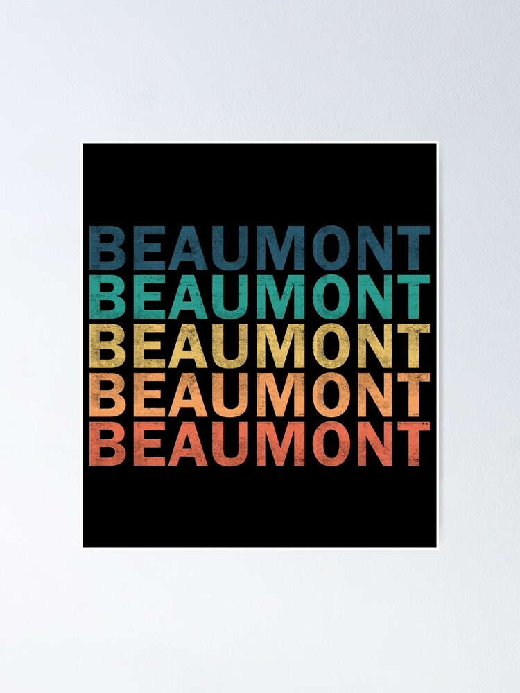 Beaumont Name T Shirt Beaumont Vintage Retro Name Gift Item Tee