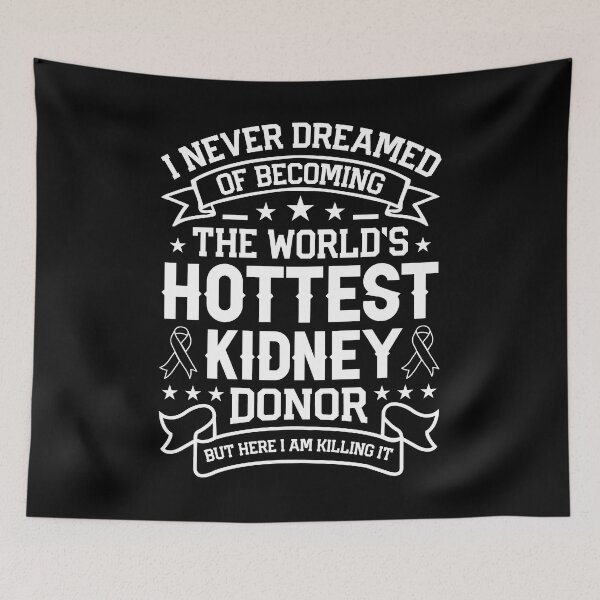 Item preview, I Never Dreamed Of Becoming The Hottest Kidney Donor Shirt, Kidney Donation, Kidney Transplant Shirt, Organ Donor Gift, Kidney Donor Gift designed and sold by aymob.