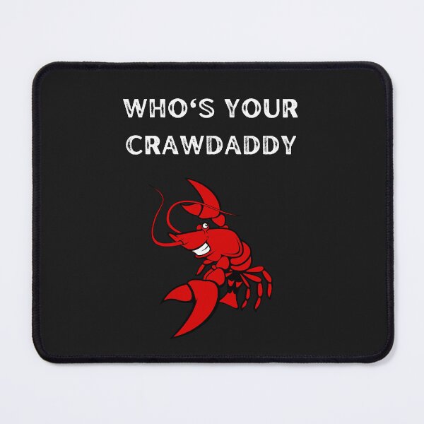 Item preview, Who's Your Crawdaddy  designed and sold by The Jackalope.