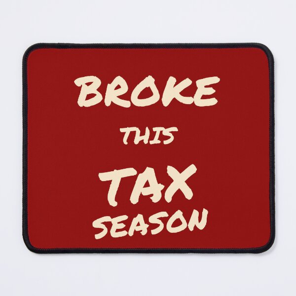 Item preview, Broke This Tax Season designed and sold by westenfield.