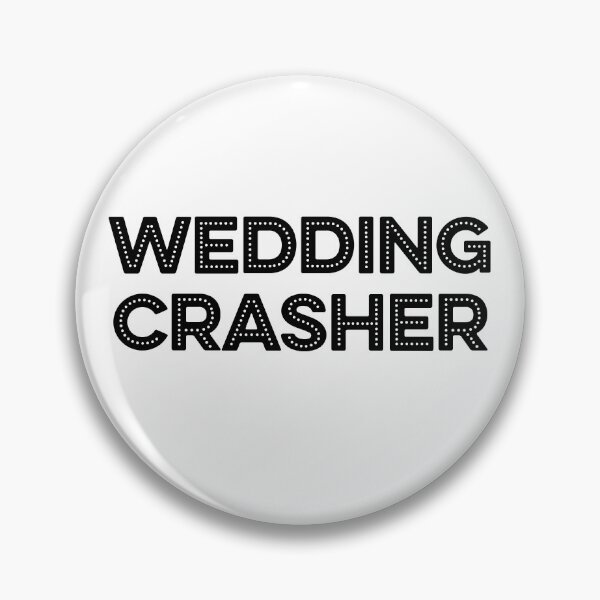 Item preview, Wedding Crasher designed and sold by hardscuffle.