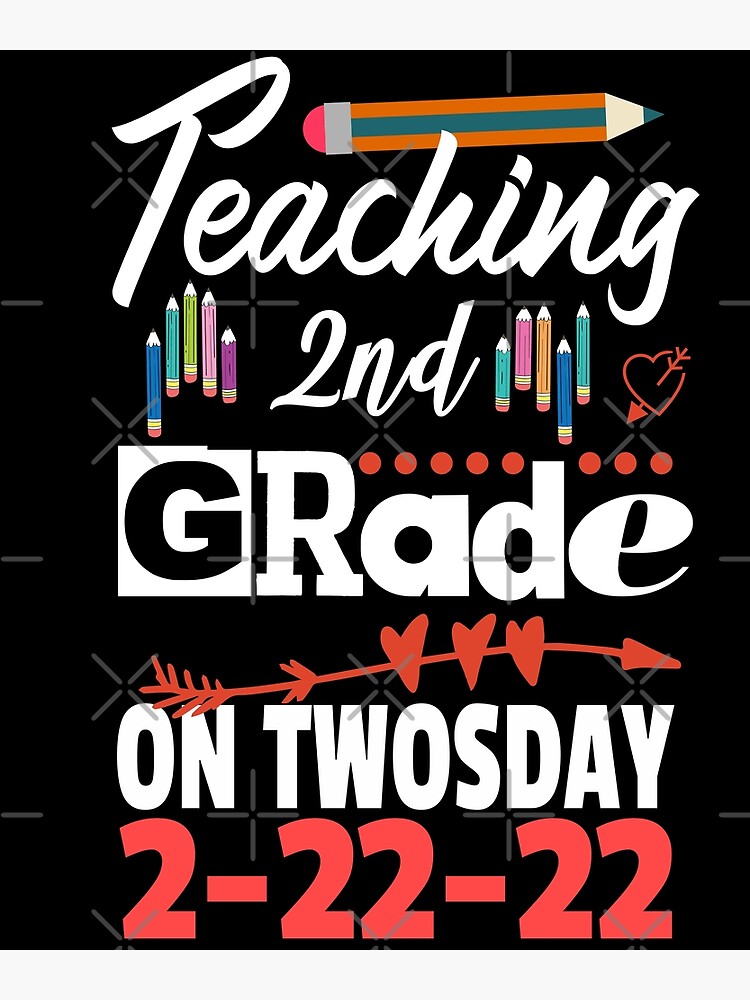 Teaching 2nd Grade On Twosday 2022 Cute 2 22 22 Teacher Funny Poster