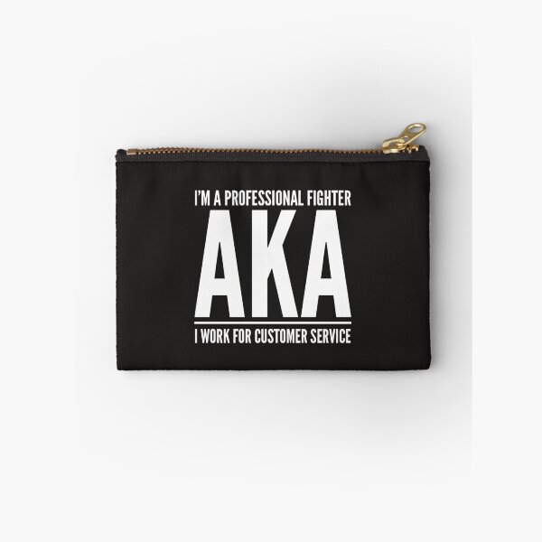 Item preview, I'm A Professional Fighter AKA I Work For Customer Service  designed and sold by madetoprint.