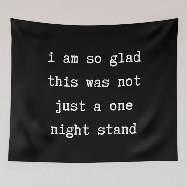 Item preview, I Am So Glad This Was Not Just A One Night Stand. Funny, Inappropriate, Rude Valentine's Day Saying. designed and sold by That Cheeky Tee.
