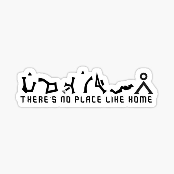 There's No Place Like Home Sticker