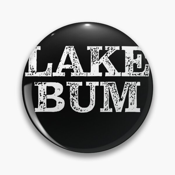 Item preview, Lake Bum Lake Life designed and sold by RoguePixel.