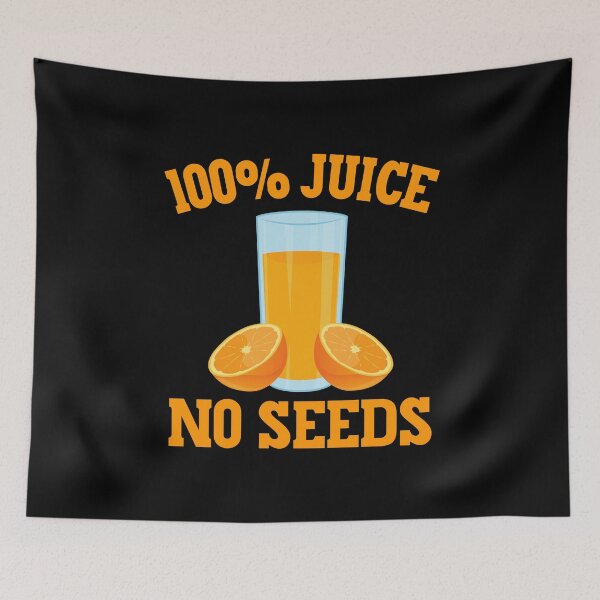 Item preview, 100 Juice No seeds - 100 Percent Orange Juice - Funny Vasectomy designed and sold by AnyKitty.