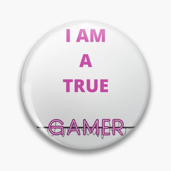 Item preview, I am A True Gamer designed and sold by westenfield.