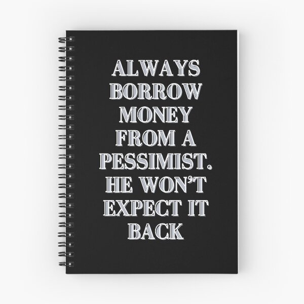 Item preview, Always borrow money from a pessimist designed and sold by darshants.