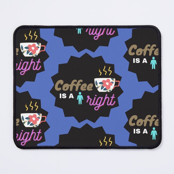 Item preview, Coffee is human right designed and sold by tintingouw.