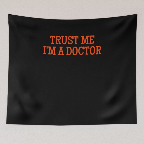 Item preview, Trust Me, I'm a Doctor designed and sold by Peter Stawicki.