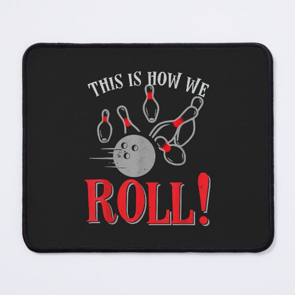 Item preview, Funny This Is How We Roll Bowling Sport Pun designed and sold by marcipattysk1i.