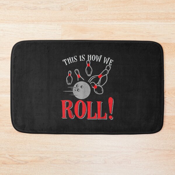 Item preview, Funny This Is How We Roll Bowling Sport Pun designed and sold by marcipattysk1i.