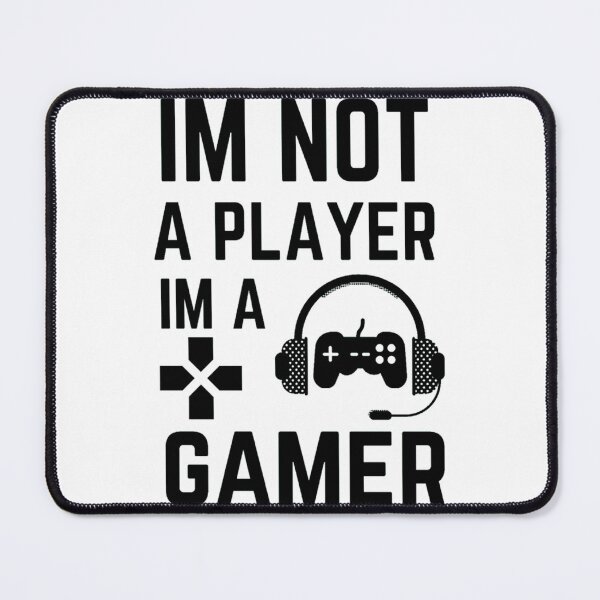 Item preview, I_m Not A Player I_m A Gamer     designed and sold by ZTRBLLCT.