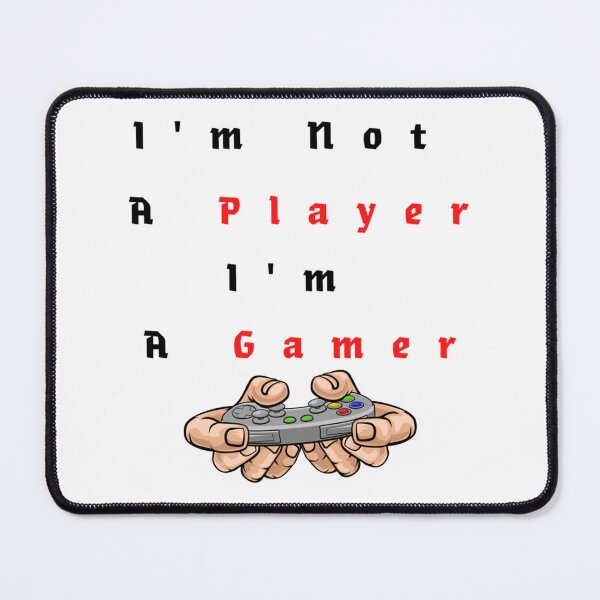 Item preview, I_m Not A Player I_m A Gamer              designed and sold by ZTRBLLCT.