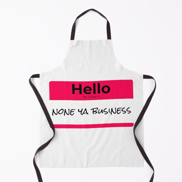 Item preview, Hello my name is None ya Business nametag designed and sold by MindBlownWill.
