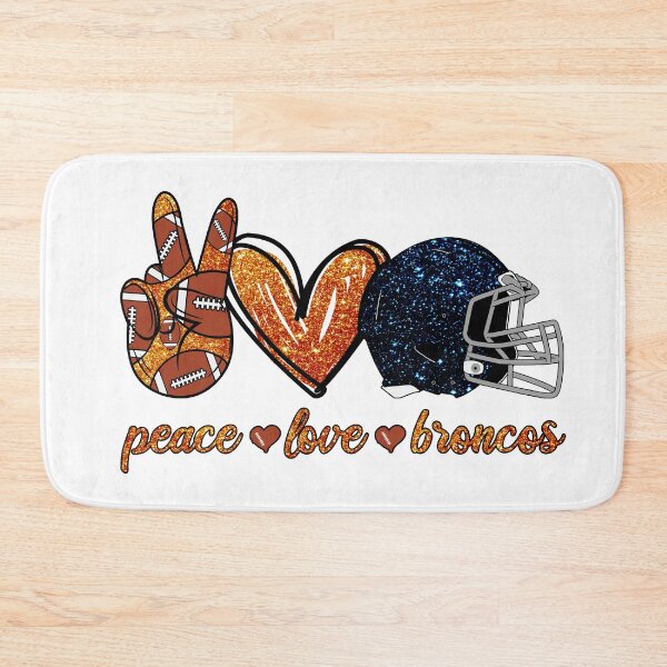 Item preview, Peace Love Broncos - Football Team designed and sold by TheBabySitters.