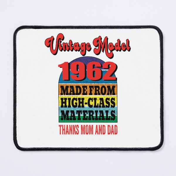 Item preview, Vintage Model 1962 Made From High-Class Materials. Thanks Mom and Dad. designed and sold by TJHstudio.