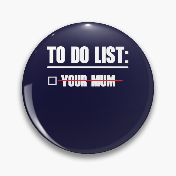 Item preview, To Do List: Your Mum designed and sold by HappySchnapper.