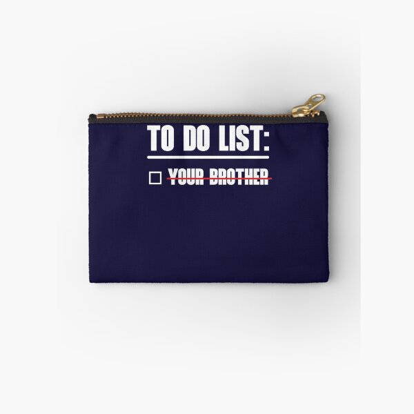 Item preview, To Do List: Your Brother designed and sold by HappySchnapper.