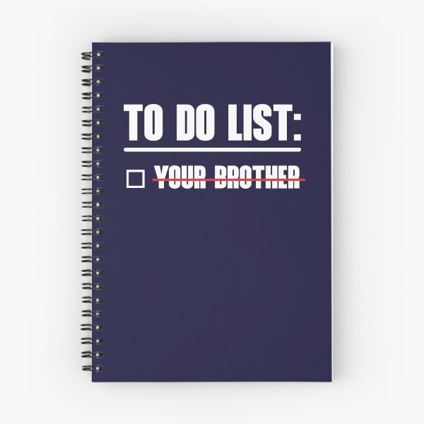 Item preview, To Do List: Your Brother designed and sold by HappySchnapper.