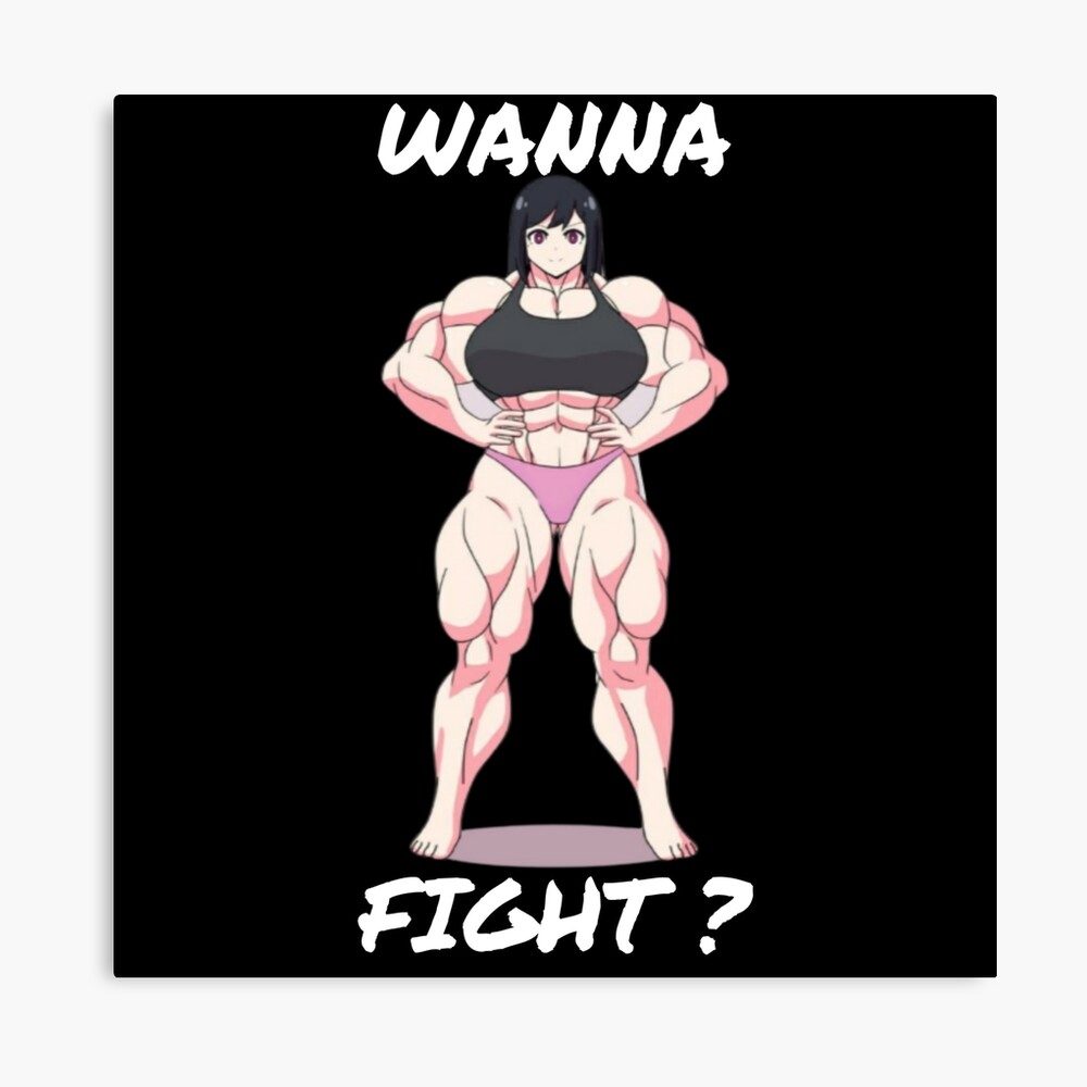 Wanna fight Muscle girl