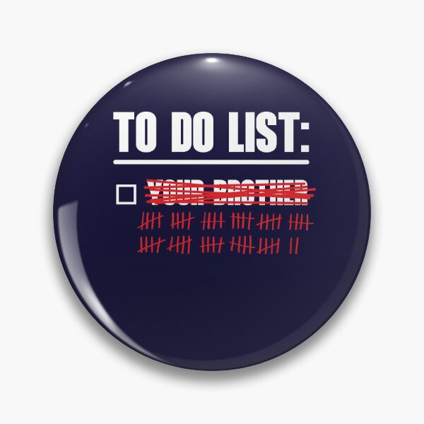 Item preview, To Do List: Your Brother designed and sold by HappySchnapper.