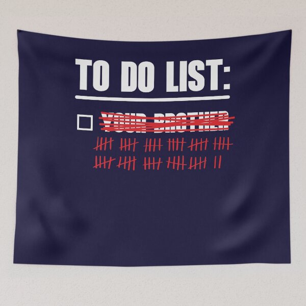 Item preview, To Do List: Your Brother designed and sold by HappySchnapper.