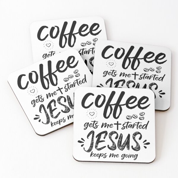 Item preview, Coffee Gets Me Started Jesus Keeps Me Going  designed and sold by redsh2564.