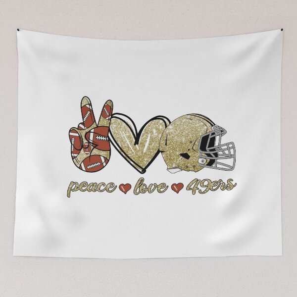 Item preview, Peace Love 49ers - Football Team designed and sold by TheBabySitters.