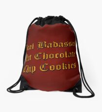 Real Badasses Eat Chocolate Chip Cookies Drawstring Bag