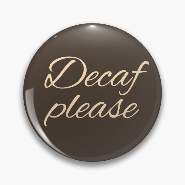Item preview, Decaf Please  designed and sold by trendingatees.