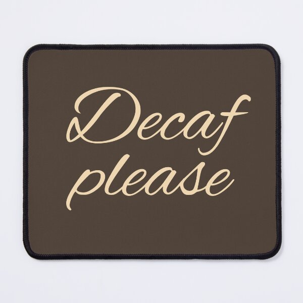 Item preview, Decaf Please  designed and sold by trendingatees.