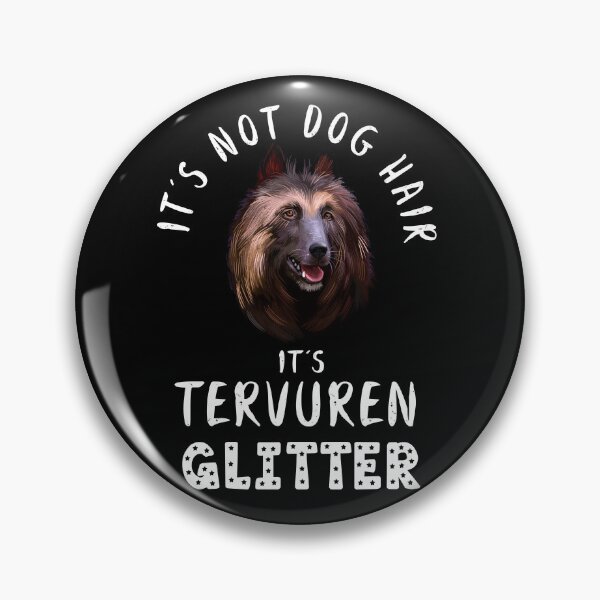 Item preview, It's not dog hair it's BELGIAN TERVUREN glitter funny dog quote designed and sold by theshirtinator.
