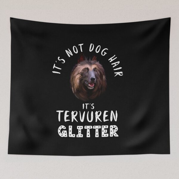 Item preview, It's not dog hair it's BELGIAN TERVUREN glitter funny dog quote designed and sold by theshirtinator.