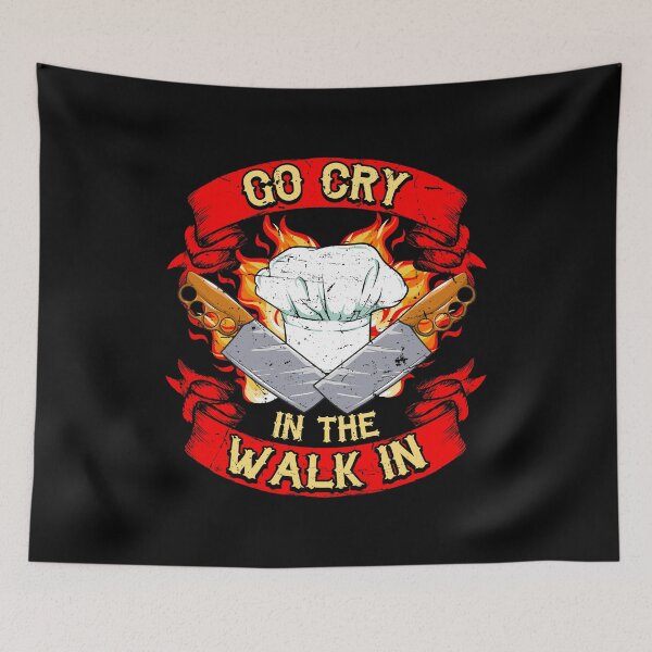 Item preview, Go Cry In the Walk In Cook Chef Cooking BBQ designed and sold by 2blackcherries.